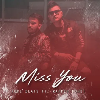 Miss You by Rapper Rohit