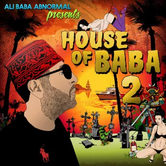 House of Baba 2 by Ali Baba Abnormal