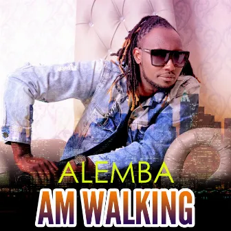 Am Walking by Alemba