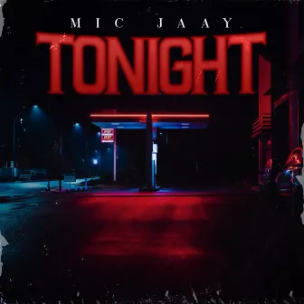 Tonight by Mic jaay