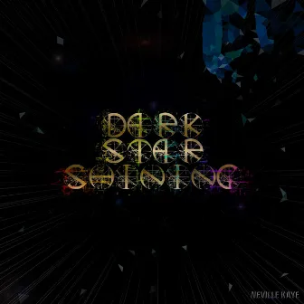 Dark Star Shining by Neville Kaye