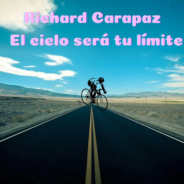 Richard Carapaz El Cielo Será Tu Límite