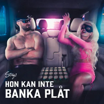 Hon kan inte banka plåt by Strög1