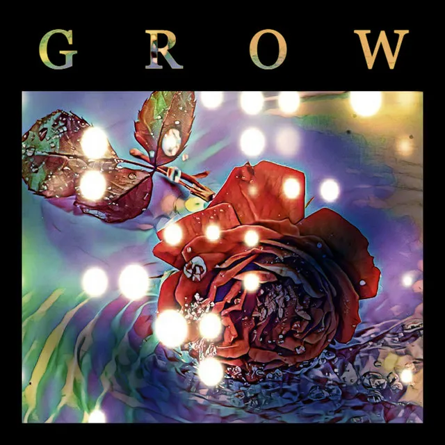 Grow