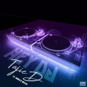 Hey Dj by Tajie D