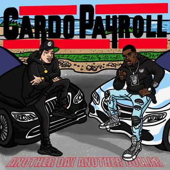 Another Day Another Dollar by Payroll Giovanni & Cardo