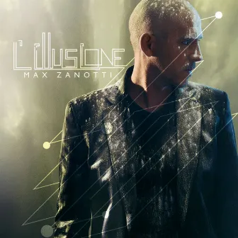 L'Illusione by Max Zanotti