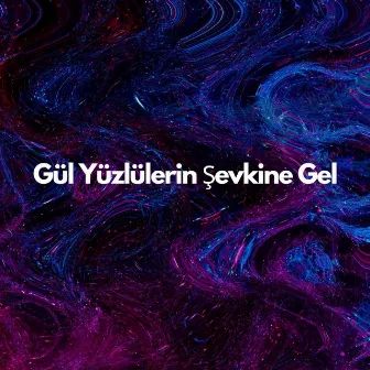 Gül Yüzlülerin Şevkine Gel by Derya Türkan