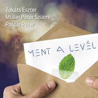 Ment a levél by Takáts Eszter