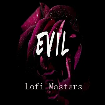 Evil (Instrumental) by Lofi Sad