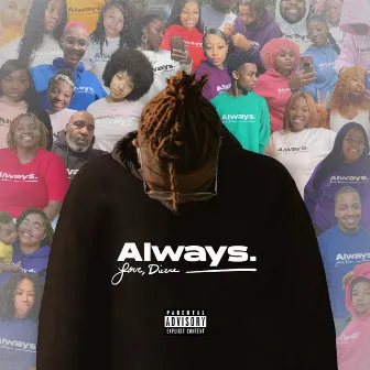 Always. by King Dierre