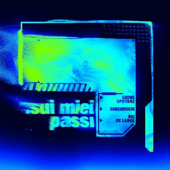 Sui Miei Passi by Subconscio