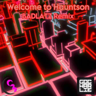 Welcome to Hauntson (BADLATZ Remix) by GD_Charlie