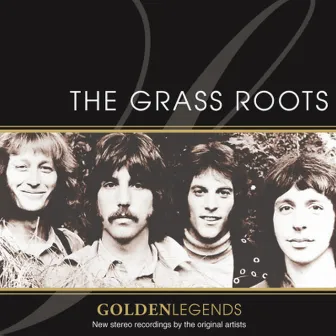 Golden Legends: The Grass Roots by The Grass Roots