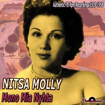 Mono Mia Nyhta (Authentic 78 Rpm Recordings1939-1958) by Nitsa Molly