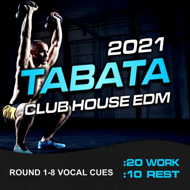 Tabata Club House EDM 2021 (20/10 Round 1-8 Vocal Cues)