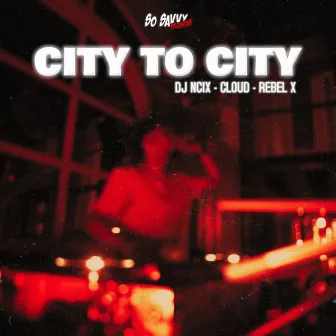 City To City by Rebel X