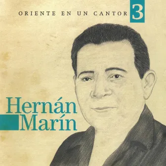 Oriente En Un Cantor, Vol. 3 by Hernán Marín