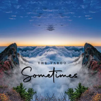 Sometimes by The Yaboo