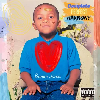 Complete Perfect Harmony by Bamm Jones