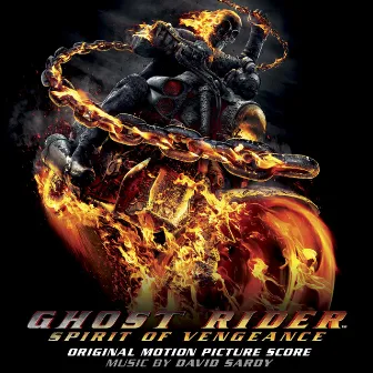 Ghost Rider: Spirit of Vengeance (Original Motion Picture Score) by David Sardy