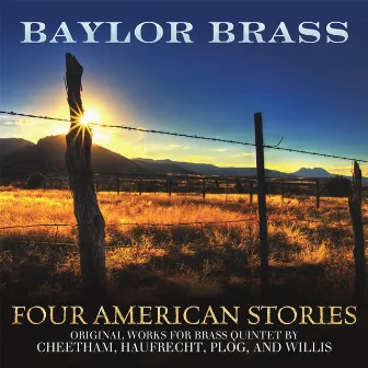 Four American Stories by Baylor Brass