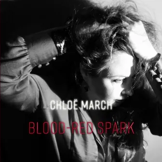 Blood-Red Spark by Chloë March