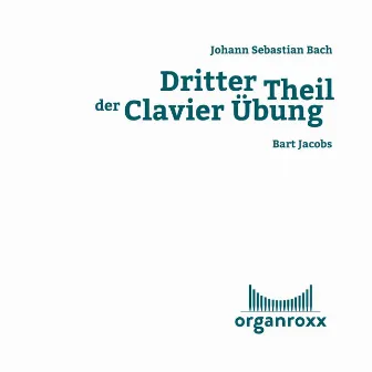 Johann Sebastian Bach: Dritter Theil der Clavier Übung by Zsuzsi Tóth