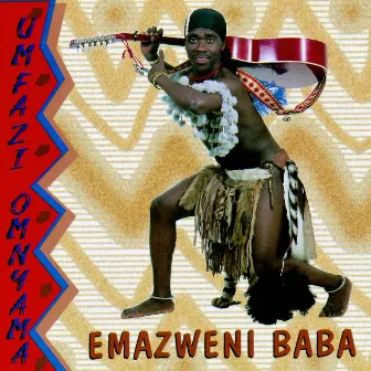 Emazweni Baba by Mfaz' Omnyama