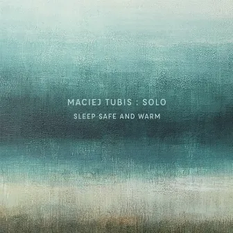 Sleep Safe and Warm by Maciej Tubis