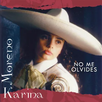 No Me Olvides by Karina Moreno