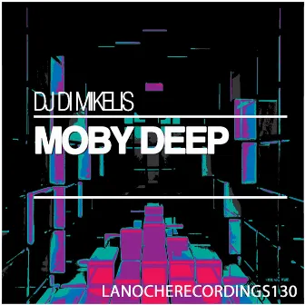 Moby Deep by DJ Di Mikelis