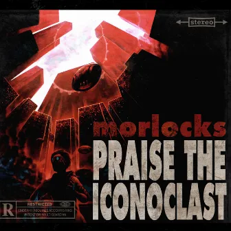 Praise the Iconoclast by Morlocks