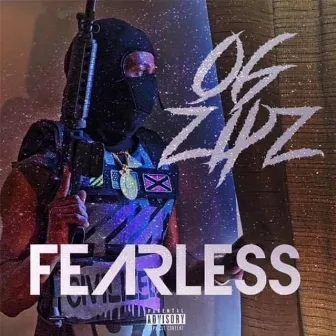 Fearless by OG Zipz