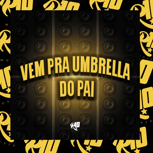 Vem pra Umbrella do Pai