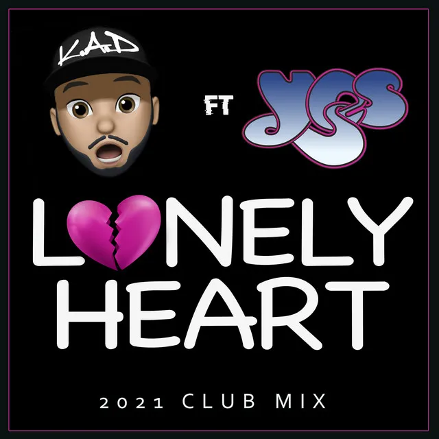 Lonely Heart (feat. Yes) - 2021 Club Mix