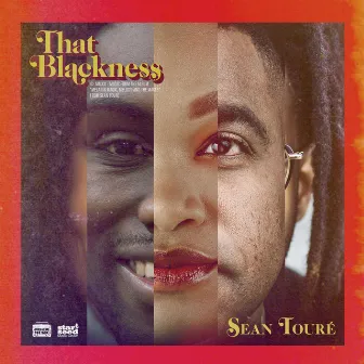 That Blackness by Sean-Toure'