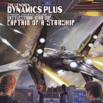 Battlestrux Year One: Captain of a Starship by Dynamics Plus