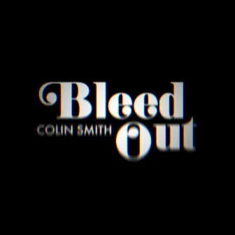 Bleed Out by Colin Smith