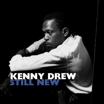 Still New by Kenny Drew