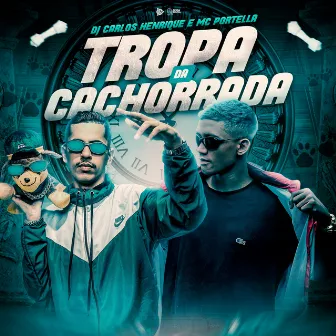 Tropa da Cachorrada by MC Portella