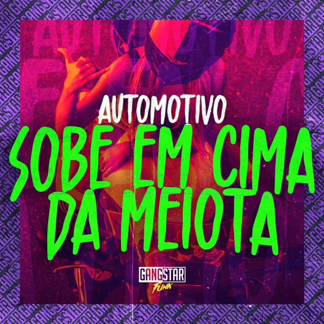 Automotivo Sobe em Cima da Meiota