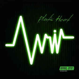 Plastic Heart by April 2nd