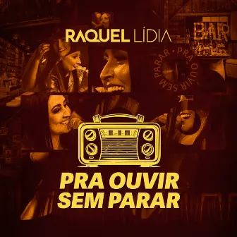 Pra Ouvir Sem Parar, Ep. 01 by Raquel Lídia