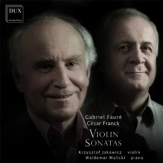 Fauré & Franck: Violin Sonatas by Krzysztof Jakowicz