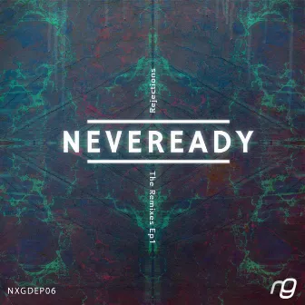 Rejections - The Remixes EP1 by Neveready