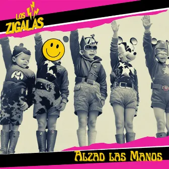 Alzad las Manos by Los Zigalas