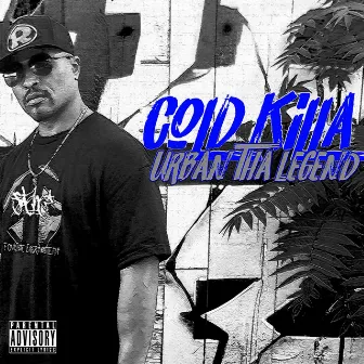 Cold Killa by Urban Tha Legend