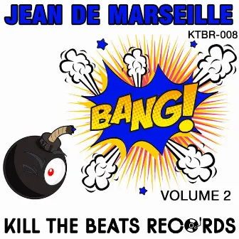 BANG Volume 2 by Jean De Marseille