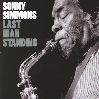 Last Man Standing by Sonny Simmons